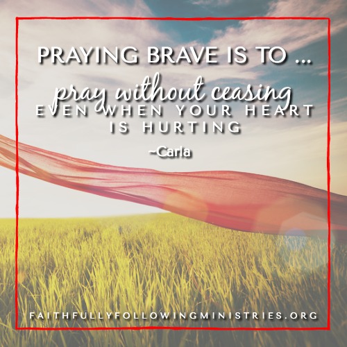 Day 7: Praying Brave with a Yes Heart
