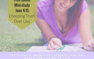 Choosing Truth Over Lies ~ Mini-Study Intro