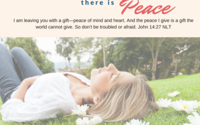 Day 6~ In God’s Presence there is Peace