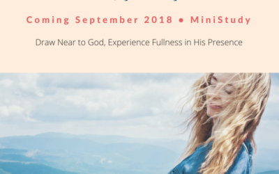 In God’s Presence ~ Upcoming Mini-Study