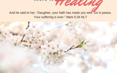 Day 11~ In God’s Presence there is Healing